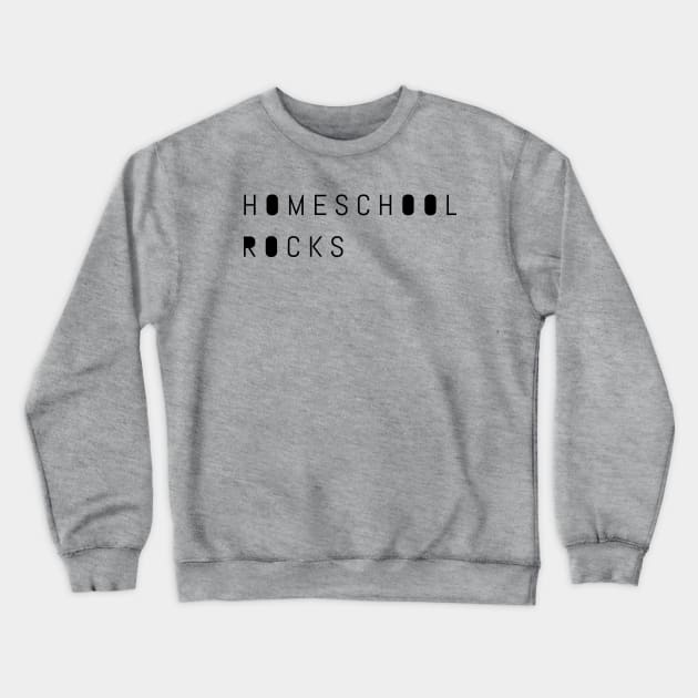 Homeschool Rocks Crewneck Sweatshirt by SuburbanMom